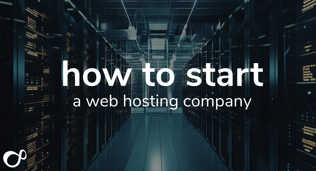 How To Start a Web Hosting Company in 2025