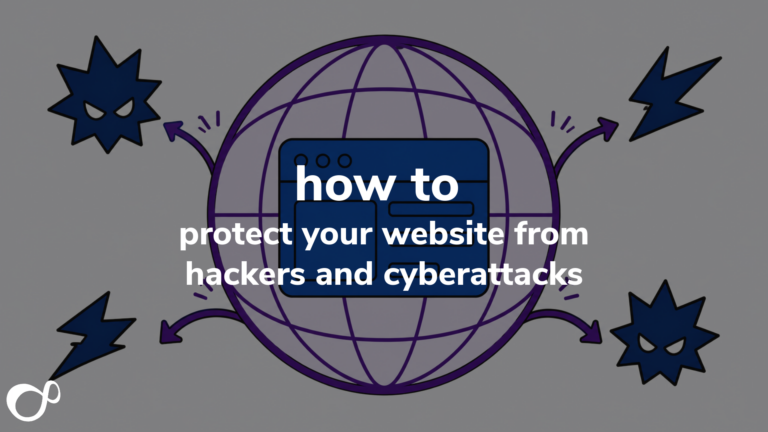 How to Protect Your Website from Hackers and Cyberattacks
