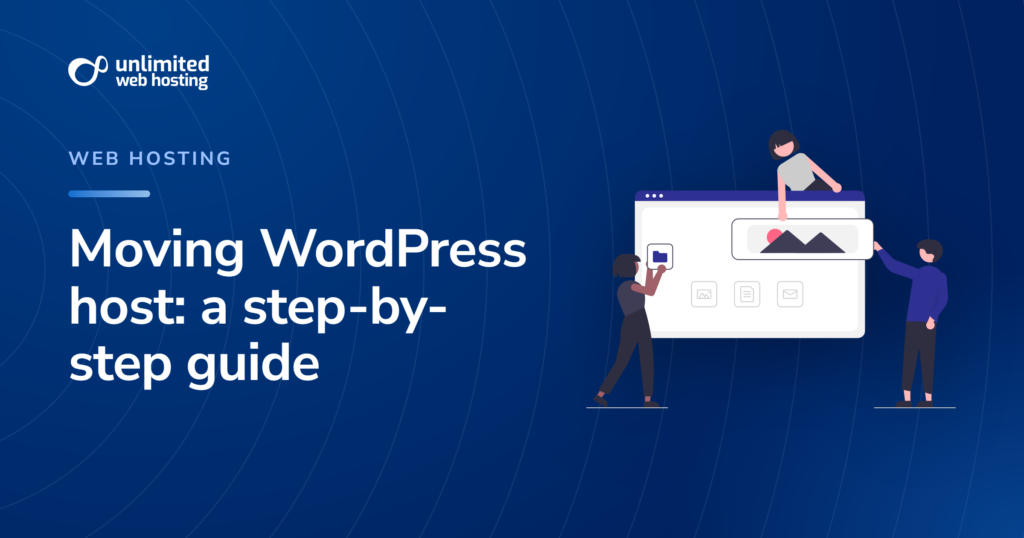 Moving WordPress host: a step-by-step guide