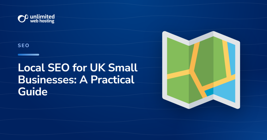 Local SEO for UK Small Businesses: A Practical Guide