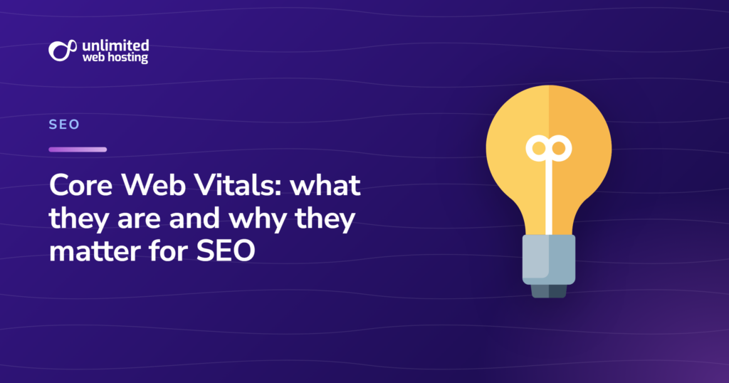Core Web Vitals: what they are and why they matter for SEO