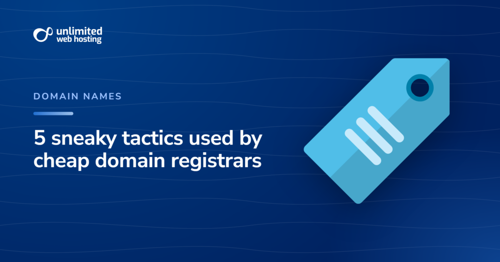 5 sneaky tactics used by cheap domain registrars