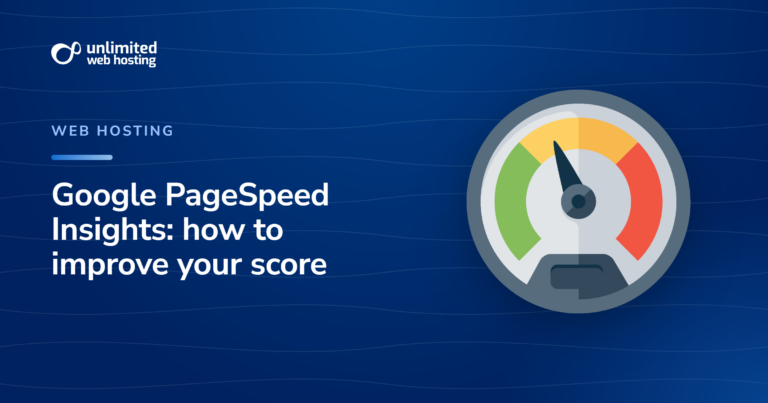 Google PageSpeed Insights: how to improve your score