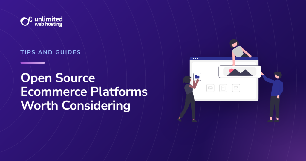 Open Source Ecommerce Platforms Worth Considering