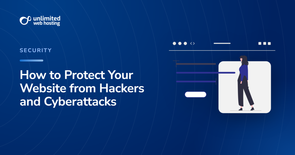 How to Protect Your Website from Hackers and Cyberattacks