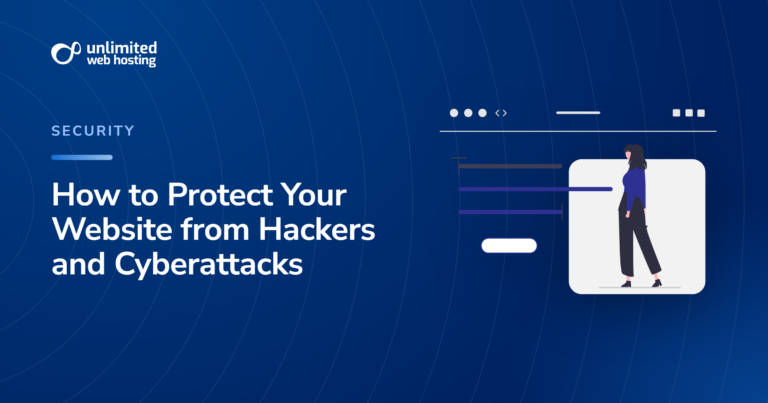 How to Protect Your Website from Hackers and Cyberattacks