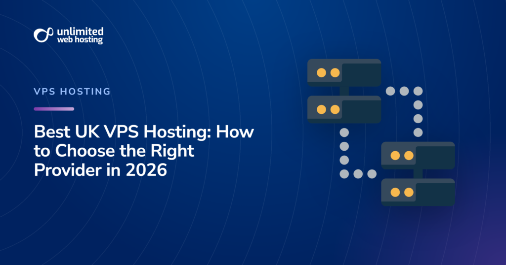 Best UK VPS Hosting: How to Choose the Right Provider in 2026