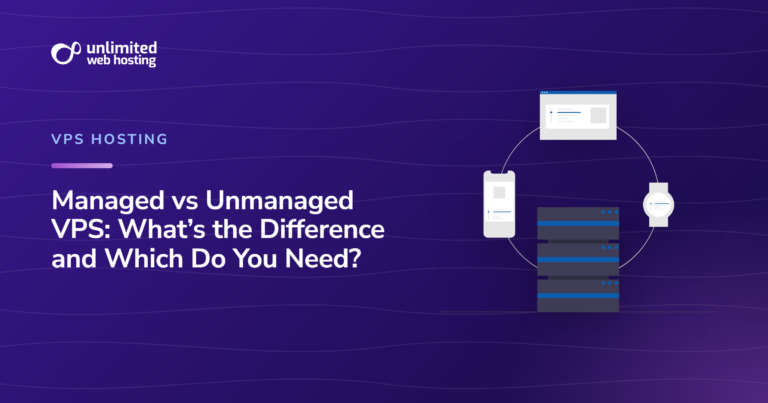 Managed vs Unmanaged VPS: What’s the Difference and Which Do You Need?