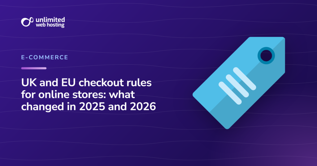 UK and EU checkout rules for online stores: what changed in 2025 and 2026